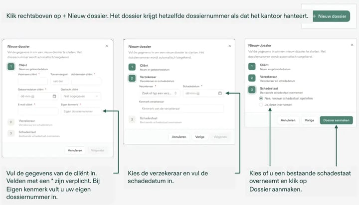 Een nieuw dossier aanmaken in drie stappen: Cliënt, Verzekeraar en Schadestaat.